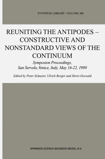 Cover of Reuniting the Antipodes - Constructive and Nonstandard Views of the Continuum
