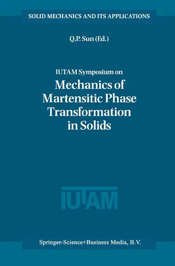 Cover of IUTAM Symposium on Mechanics of Martensitic Phase Transformation in Solids