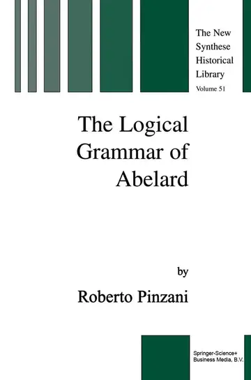 Cover of The Logical Grammar of Abelard