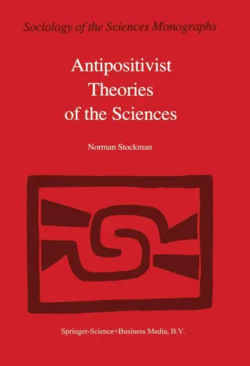Cover of Antipositivist Theories of the Sciences