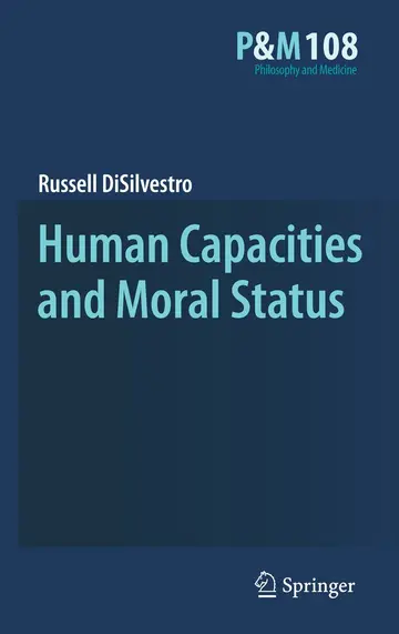 Cover of Human Capacities and Moral Status