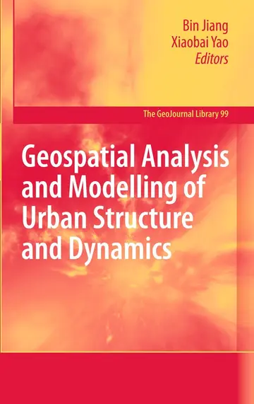 Cover of Geospatial Analysis and Modelling of Urban Structure and Dynamics