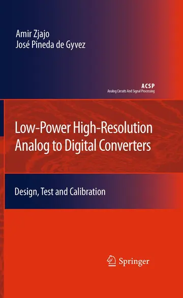 Cover of Low-power High-resolution Analog to Digital Converters