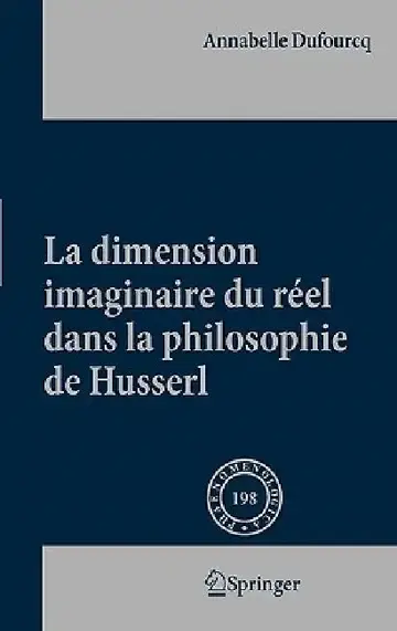 Cover of La Dimension Imaginaire Du Réel Dans La Philosophie de Husserl