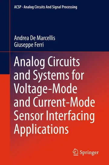 Cover of Analog Circuits and Systems for Voltage-Mode and Current-Mode Sensor Interfacing Applications