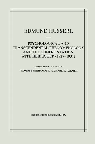 Cover of Psychological and Transcendental Phenomenology and the Confrontation with Heidegger 1927-1931