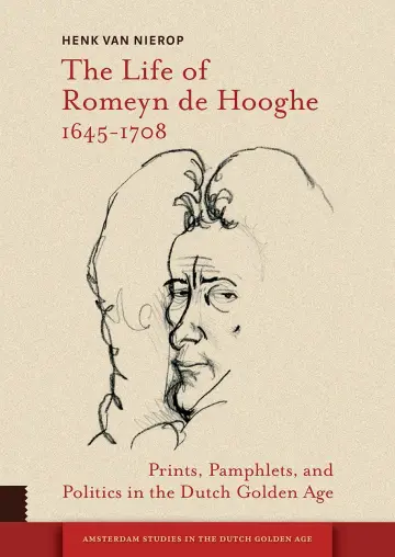 Cover of The Life of Romeyn de Hooghe 1645–1708