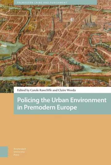 Cover of Policing the Urban Environment in Premodern Europe