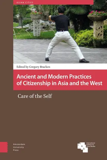 Cover of Ancient and Modern Practices of Citizenship in Asia and the West