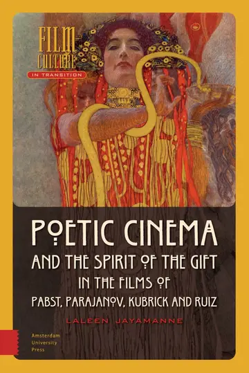 Cover of Poetic Cinema and the Spirit of the Gift in the Films of Pabst, Parajanov, Kubrick and Ruiz