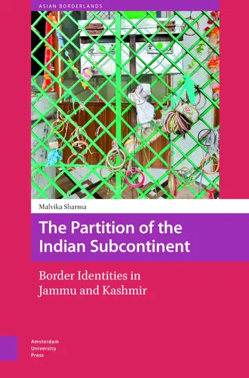 Cover of The Partition of the Indian Subcontinent Border Identities in Jammu and Kashmir (hb 2025)