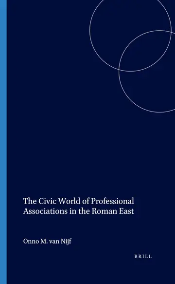 Cover of The Civic World of Professional Associations in the Roman East