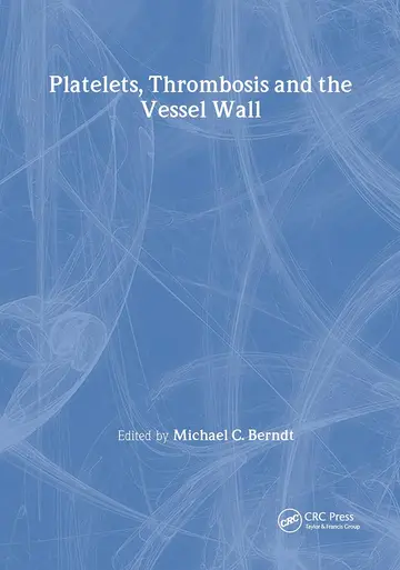 Cover of Platelets, Thrombosis and the Vessel Wall
