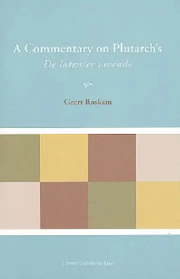 Cover of A Commentary on Plutarch's de Latenter Vivendo