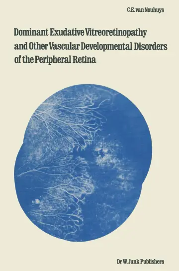 Cover of Dominant Exudative Vitreoretinopathy and Other Vascular Developmental Disorders of the Peripheral Retina