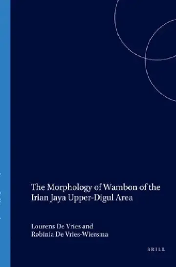 Cover of The Morphology of Wambon of the Irian Jaya Upper-Digul Area