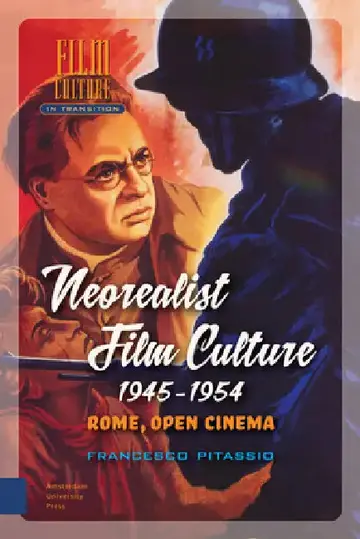 Cover of Neorealist Film Culture, 1945-1954