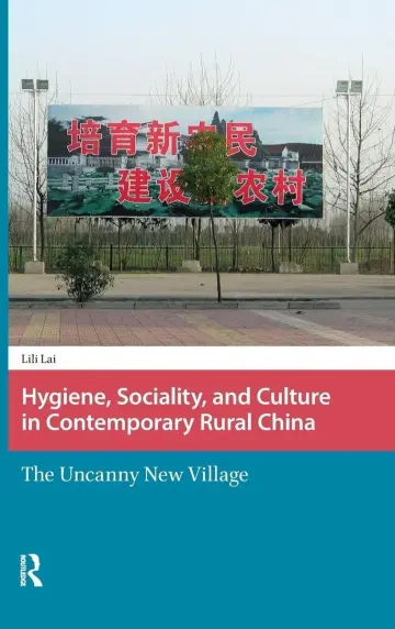 Cover of Hygiene, Sociality, and Culture in Contemporary Rural China