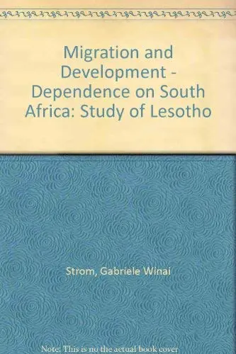 Cover of Migration and Development - Dependence on South Africa