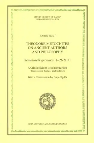 Cover of Theodore Metochites on Ancient Authors & Philosophy