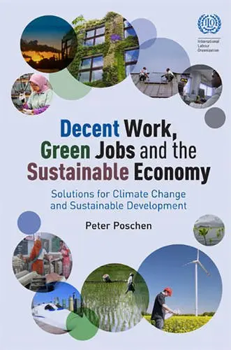 Cover of Decent work, green jobs and the sustainable economy