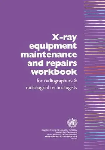 Cover of X-Ray Equipment Maintenance and Repairs Workbook for Radiographers and Radiological Technologists [op]