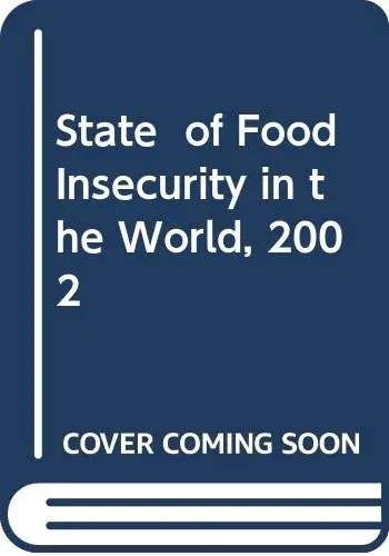 Cover of State of Food Insecurity in the World, 2002