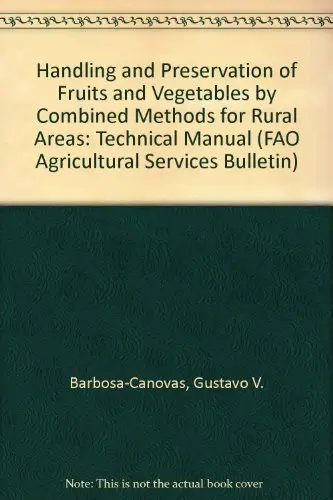 Cover of Handling and Preservation of Fruits and Vegetables by Combined Methods for Rural Areas