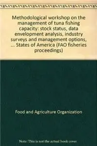 Cover of Methodological Workshop on the Management of Tuna Fishing Capacity