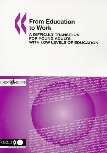 Cover of From Education to Work, a Difficult Transition for Young Adults with Low Levels of Education