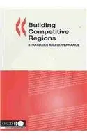 Cover of Building Competitive Regions, Strategies and Governance