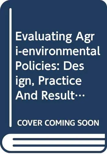Cover of Evaluating Agri-environmental Policies, Design, Practice and Results