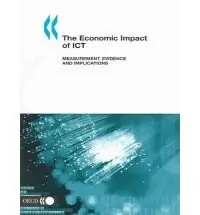 Cover of The Economic Impact of ICT,Measurement,Evidence and Implications