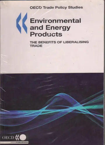 Cover of Environmental and Energy Products, the Benefits of Liberalising Trade