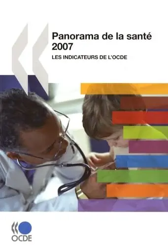 Cover of Panorama De La Sante 2007/ Health at a Glance 2007
