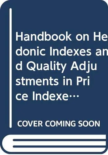 Cover of Handbook on Hedonic Indexes and Quality Adjustments in Price Indexes
