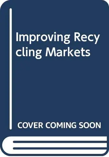 Cover of Improving Recycling Markets