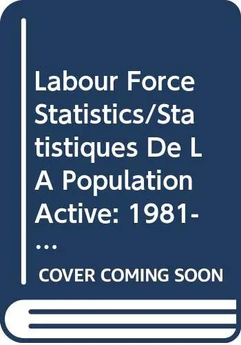 Cover of Labour Force Statistics/Statistiques De LA Population Active