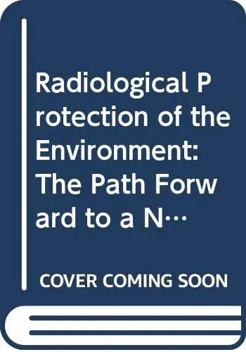 Cover of Radiological Protection of the Environment
