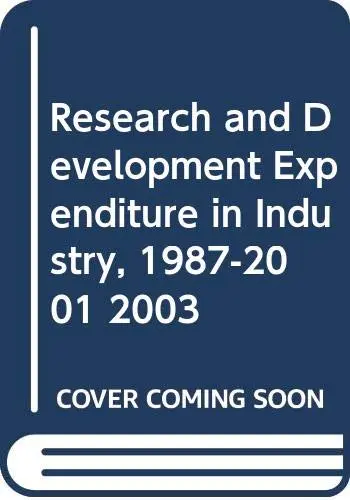 Cover of Research and Development Expenditure in Industry, 1987-2001 2003