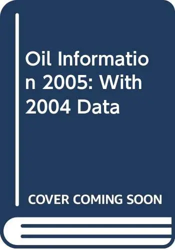 Cover of Oil Information 2005, with 2004 Data