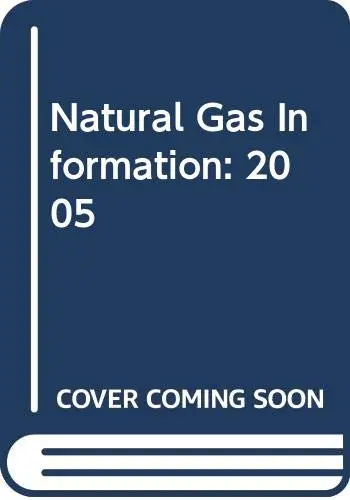 Cover of Natural Gas Information 2005, with 2004 Data