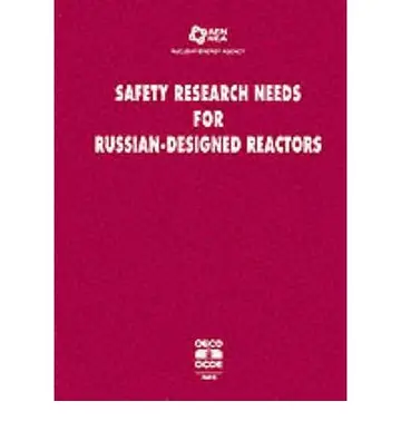 Cover of Safety research needs for Russian-designed reactors