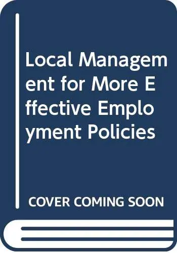 Cover of Local Management for More Effective Employment Policies