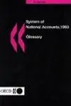 Cover of System of National Accounts, 1993 -- Glossary (Statistics (Organisation for Economic Co-Operation and Development).)