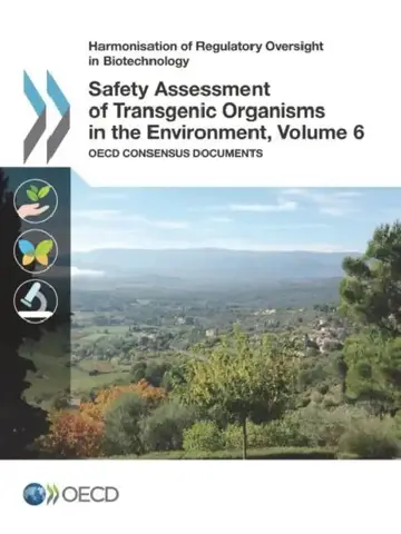 Cover of Harmonisation of Regulatory Oversight in Biotechnology Safety Assessment of Transgenic Organisms in the Environment, Volume 6