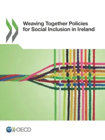 Cover of Weaving Together Policies for Social Inclusion in Ireland