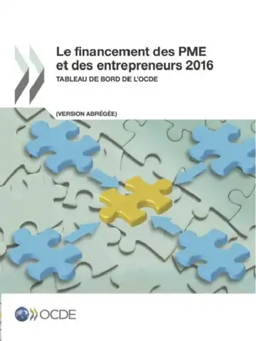 Cover of Le Financement Des Pme Et Des Entrepreneurs 2016 (Version Abregee)