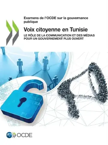 Cover of Examens de l'Ocde Sur La Gouvernance Publique Voix Citoyenne En Tunisie Le Rôle de la Communication Et Des Médias Pour Un Gouvernement Plus Ouvert