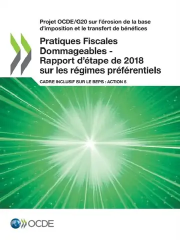 Cover of Pratiques Fiscales Dommageables - Rapport d'étape de 2018 sur les régimes préférentiels